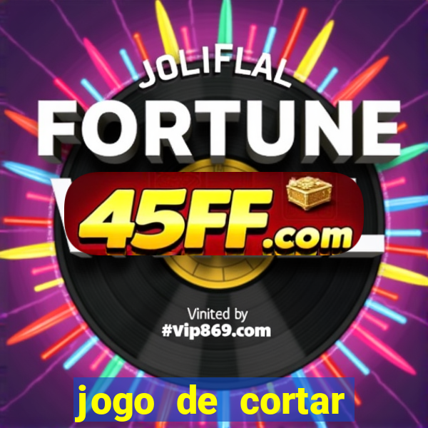 jogo de cortar frutas ganhar dinheiro